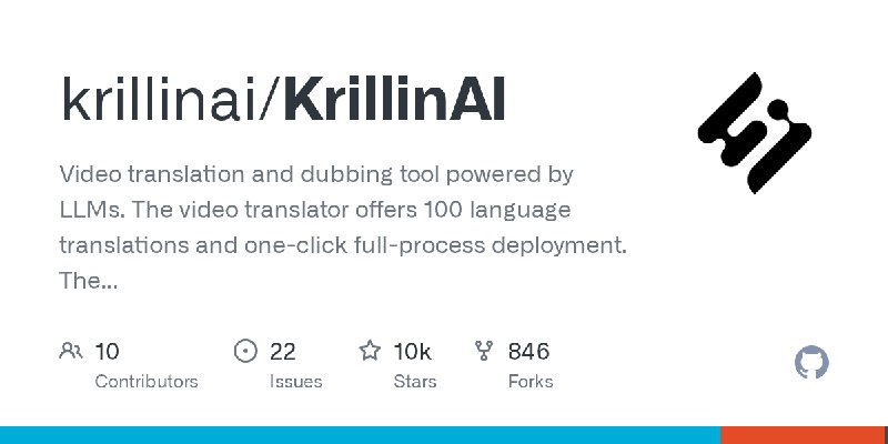 GitHub - krillinai/KrillinAI: Video translation and dubbing tool powered by LLMs. The video translator offers 100 language translations…