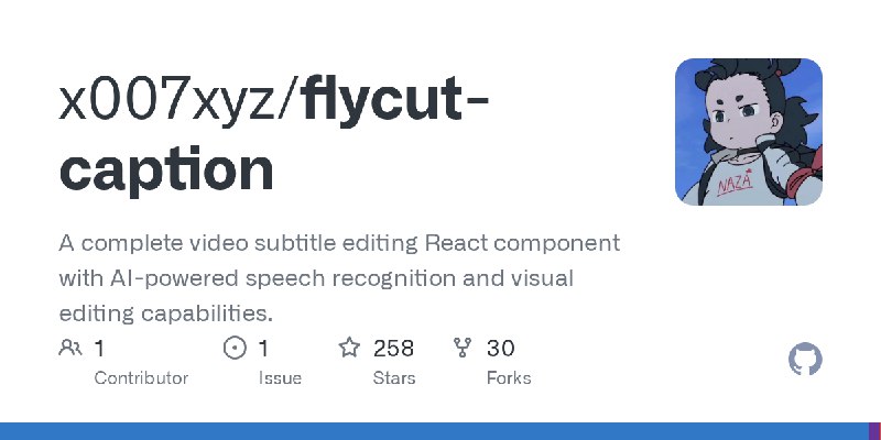 GitHub - x007xyz/flycut-caption: A complete video subtitle editing React component with AI-powered speech recognition and visual…