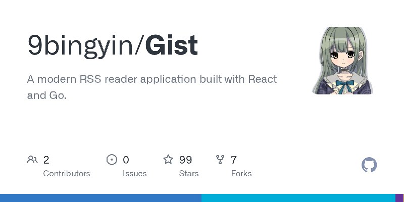 GitHub - 9bingyin/Gist: A modern RSS reader application built with React and Go.