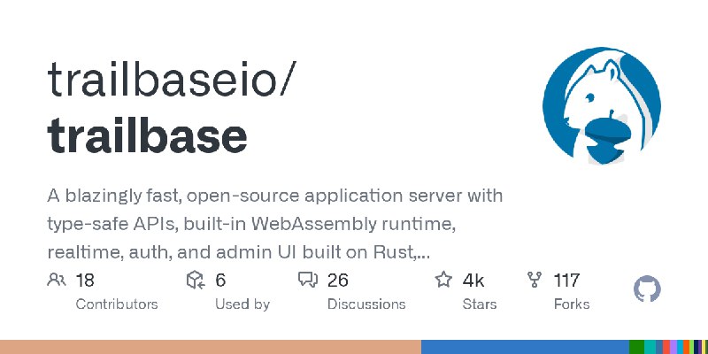 GitHub - trailbaseio/trailbase: A blazingly fast, open-source application server with type-safe APIs, built-in WebAssembly runtime…