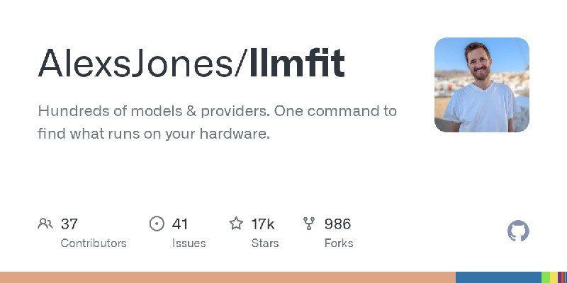 GitHub - AlexsJones/llmfit: Hundreds of models & providers. One command to find what runs on your hardware.