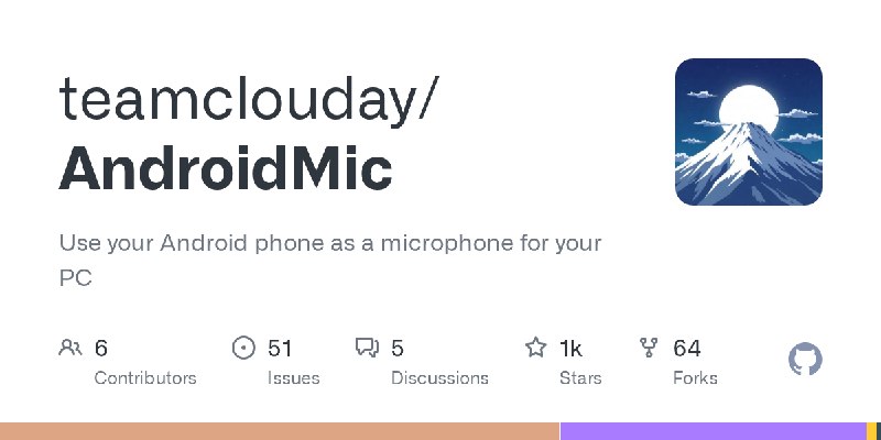 GitHub - teamclouday/AndroidMic: Use your Android phone as a microphone for your PC