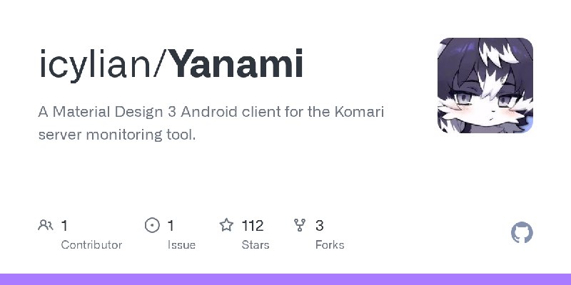 GitHub - icylian/Yanami: A Material Design 3 Android client for the Komari server monitoring tool.