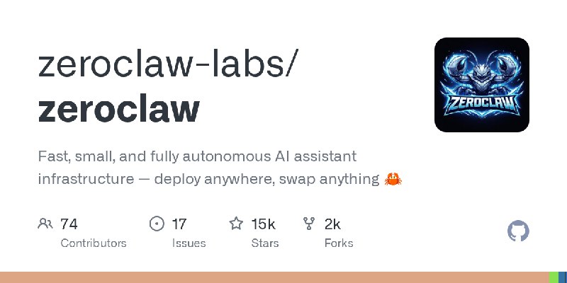 GitHub - zeroclaw-labs/zeroclaw: Fast, small, and fully autonomous AI assistant infrastructure — deploy anywhere, swap anything…
