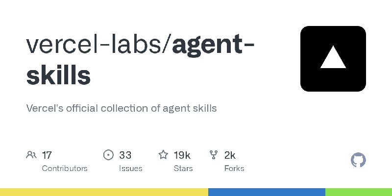 GitHub - vercel-labs/agent-skills: Vercel's official collection of agent skills