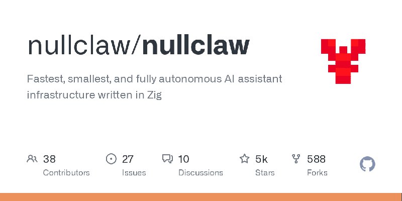 GitHub - nullclaw/nullclaw: Fastest, smallest, and fully autonomous AI assistant infrastructure written in Zig