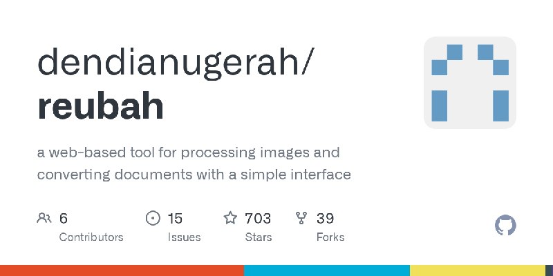 GitHub - dendianugerah/reubah: a web-based tool for processing images and converting documents with a simple interface