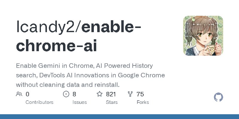 GitHub - lcandy2/enable-chrome-ai: Enable Gemini in Chrome, AI Powered History search, DevTools Al Innovations in Google Chrome…