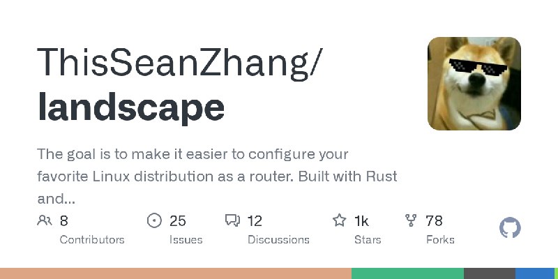 GitHub - ThisSeanZhang/landscape: The goal is to make it easier to configure your favorite Linux distribution as a router. Built…