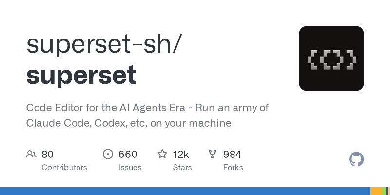 GitHub - superset-sh/superset: Code Editor for the AI Agents Era - Run an army of Claude Code, Codex, etc. on your machine