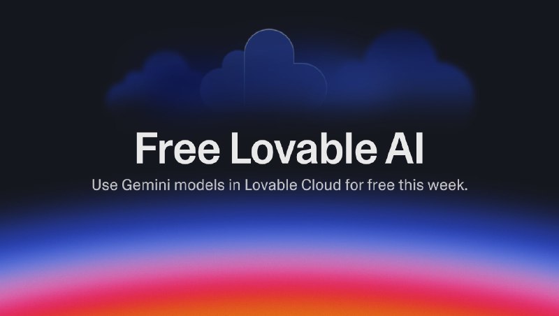 AI usage in Lovable apps through Lovable AI is FREE (with Google Gemini models) until October 6th! | Lovable
