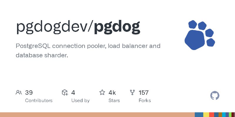 GitHub - pgdogdev/pgdog: PostgreSQL connection pooler, load balancer and database sharder.