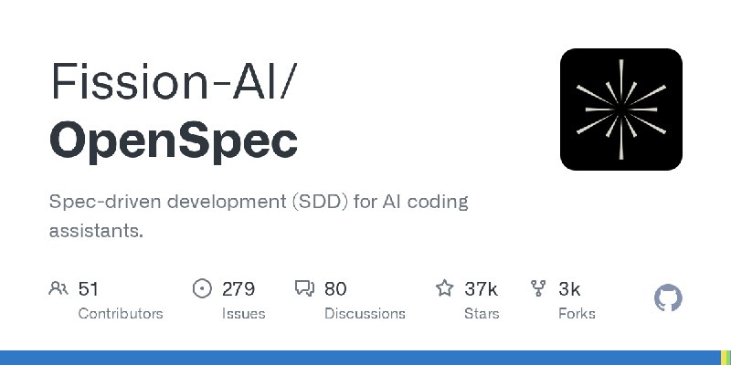 GitHub - Fission-AI/OpenSpec: Spec-driven development (SDD) for AI coding assistants.