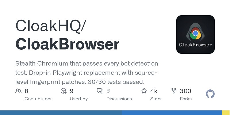 GitHub - CloakHQ/CloakBrowser: Stealth Chromium that passes every bot detection test. Drop-in Playwright replacement with source…