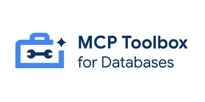 GitHub - googleapis/mcp-toolbox: MCP Toolbox for Databases is an open source MCP server for databases.