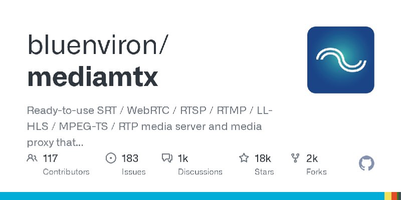 GitHub - bluenviron/mediamtx: Ready-to-use SRT / WebRTC / RTSP / RTMP / LL-HLS / MPEG-TS / RTP media server and media proxy that…