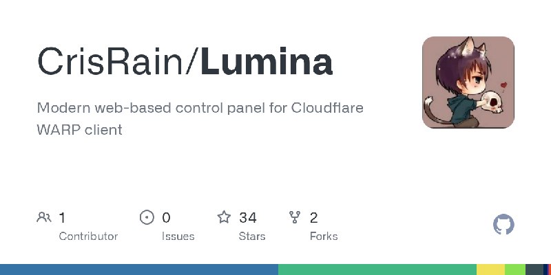 GitHub - CrisRain/Lumina: Modern web-based control panel for Cloudflare WARP client