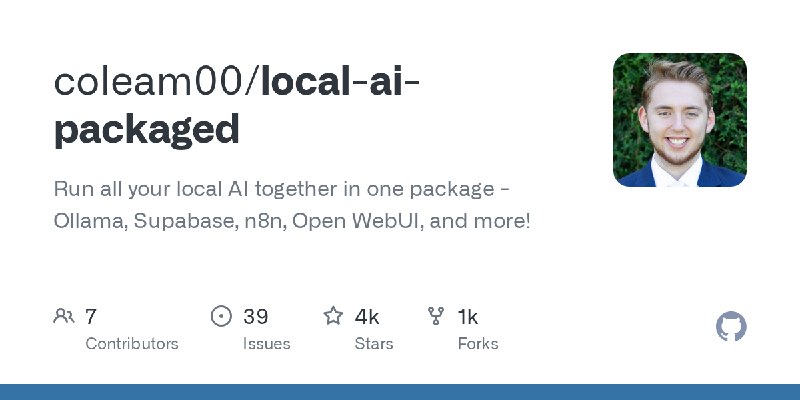 GitHub - coleam00/local-ai-packaged: Run all your local AI together in one package - Ollama, Supabase, n8n, Open WebUI, and more!