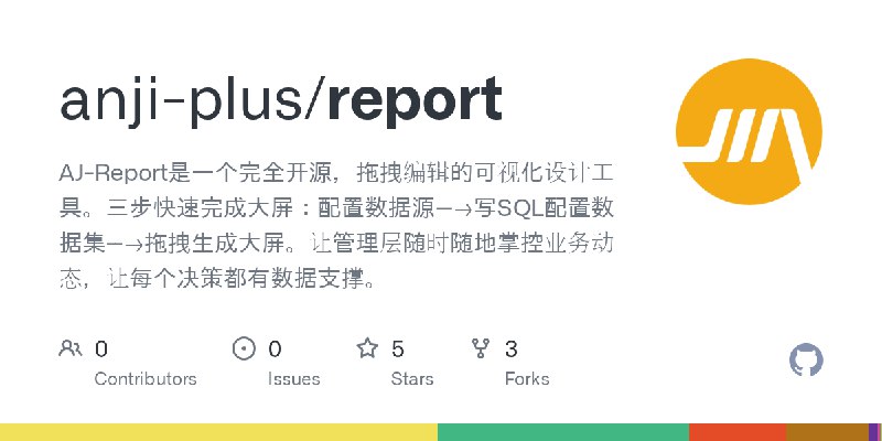 GitHub - anji-plus/report: AJ-Report是一个完全开源，拖拽编辑的可视化设计工具。三步快速完成大屏：配置数据源---->写SQL配置数据集---->拖拽生成大屏。让管理层随时随地掌控业务动态，让每个决策都有数据支撑。