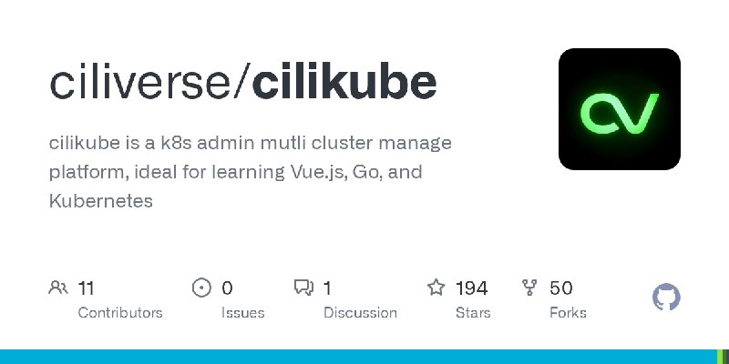 GitHub - ciliverse/cilikube: cilikube is a k8s admin mutli cluster manage platform, ideal for learning Vue.js, Go, and Kubernetes