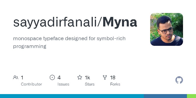 GitHub - sayyadirfanali/Myna: monospace typeface designed for symbol-rich programming