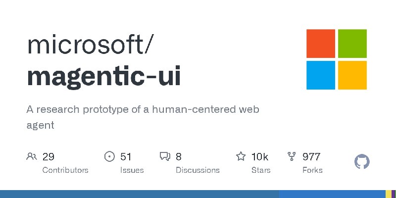 GitHub - microsoft/magentic-ui: A research prototype of a human-centered web agent