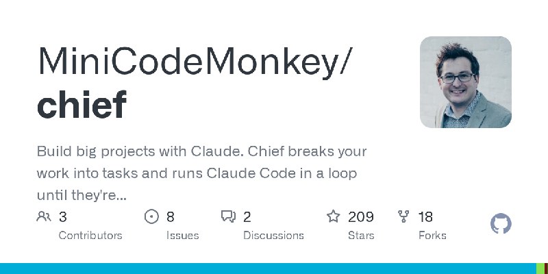 GitHub - MiniCodeMonkey/chief: Build big projects with Claude. Chief breaks your work into tasks and runs Claude Code in a loop…