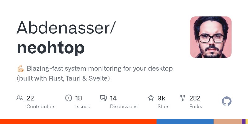 GitHub - Abdenasser/neohtop: 💪🏻 Blazing-fast system monitoring for your desktop (built with Rust, Tauri & Svelte)
