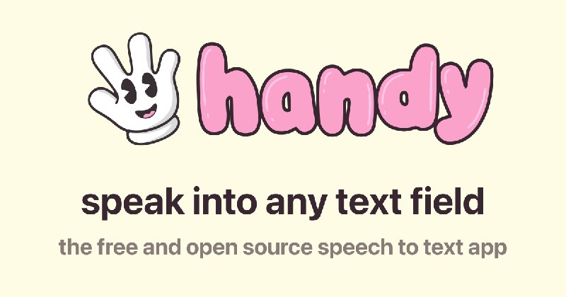 GitHub - cjpais/Handy: A free, open source, and extensible speech-to-text application that works completely offline.
