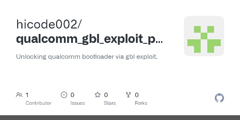 GitHub - hicode002/qualcomm_gbl_exploit_poc: Unlocking qualcomm bootloader via gbl exploit.