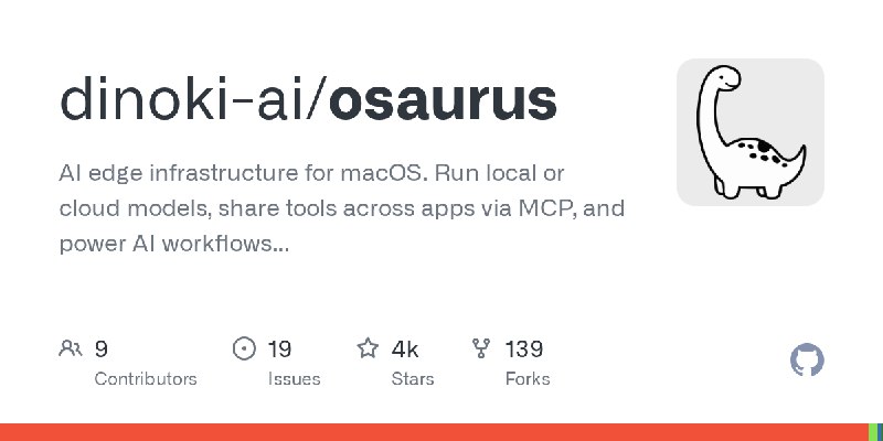 GitHub - dinoki-ai/osaurus: AI edge infrastructure for macOS. Run local or cloud models, share tools across apps via MCP, and power…