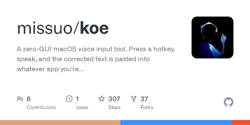 GitHub - missuo/koe: A zero-GUI macOS voice input tool. Press a hotkey, speak, and the corrected text is pasted into whatever app…
