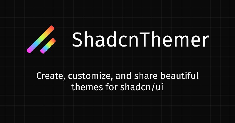 ShadCN Themer - Create Beautiful Themes for shadcn/ui