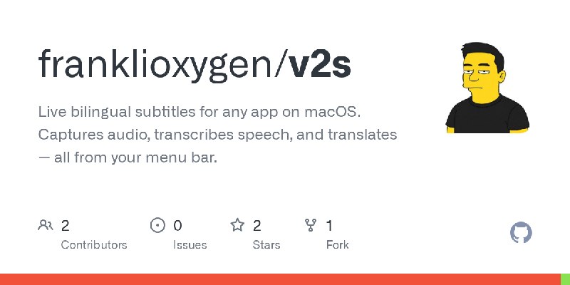 GitHub - franklioxygen/v2s: Live bilingual subtitles for any app on macOS. Captures audio, transcribes speech, and translates —…