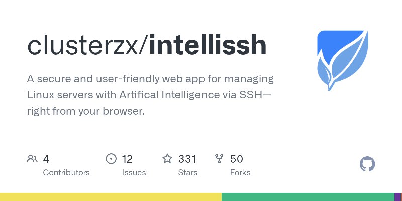 GitHub - clusterzx/intellissh: A secure and user-friendly web app for managing Linux servers with Artifical Intelligence via SSH—right…