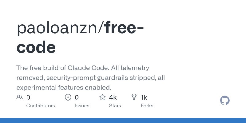 GitHub - paoloanzn/free-code: The free build of Claude Code. All telemetry removed, security-prompt guardrails stripped, all experimental…