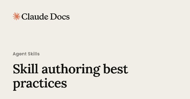 Skill authoring best practices